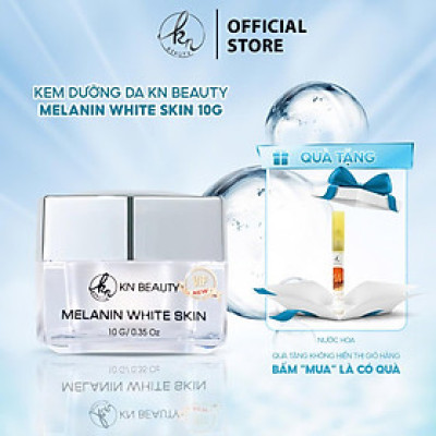  Kem Dưỡng Trắng Ngừa Nám MELANIN WHITE SKIN KN Beauty 10G