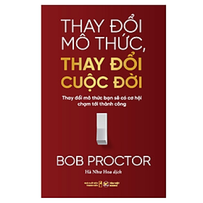 Thay Đổi Mô Thức, Thay Đổi Cuộc Đời - Thay Đổi Mô Thức Bạn Sẽ Có Cơ Hội Chạm Tới Thành Công (TV)