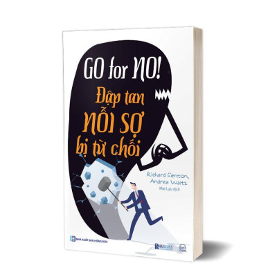 Sách Go For No! Đập Tan Nỗi Sợ Bị Từ Chối - MCBOOKS - BẢN QUYỀN
