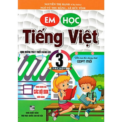 Sách - Em Học Tiếng Việt 3 - Tập 1 - Biên Soạn Theo Chương Trình GDPT Mới - Hồng Ân