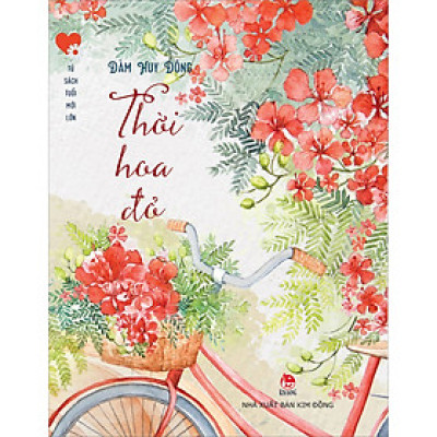 Thời Hoa Đỏ [Văn Học Tuổi Mới Lớn]