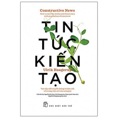 Tin Tức Kiến Tạo - Constructive News (NXB Trẻ)
