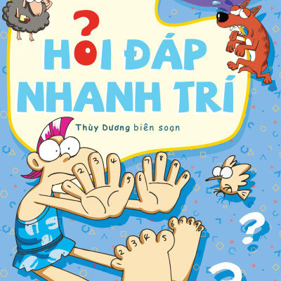 Sách - Hỏi Đáp Nhanh Trí - Câu Đố Xoắn Não (Tái Bản 2025)