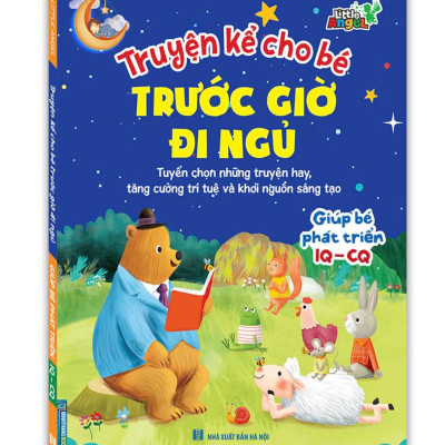 Sách - Truyện Kể Cho Bé Trước Giờ Đi Ngủ - Giúp Bé Phát Triển IQ - CQ