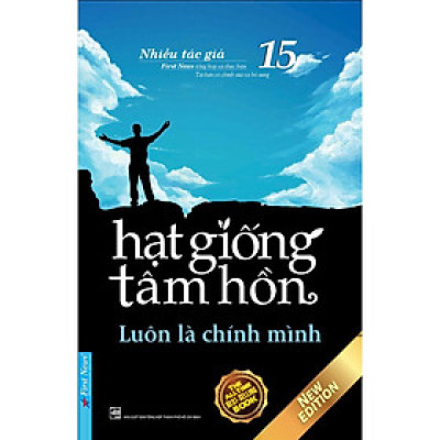 Sách Hạt Giống Tâm Hồn 15: Luôn Là Chính Mình - First News