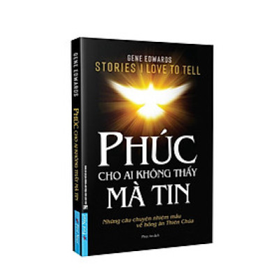 Sách - Phúc Cho Ai Không Thấy Mà Tin - First News