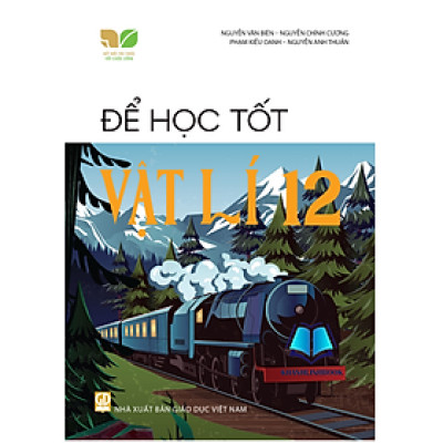 Sách - Để học tốt vật lí 12 ( kết nối )