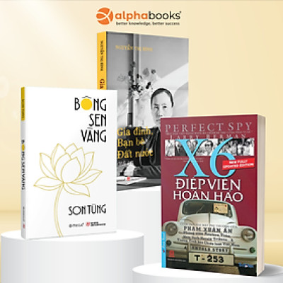 Combo Hồi Ký Nguyễn Thị Bình - Gia Đình, Bạn Bè Và Đất Nước (Bìa Mềm) + Bông Sen Vàng - Thời Niên Thiếu Của Chủ Tịch Hồ Chí Minh Dưới Ngòi Bút Sơn Tùng + Điệp Viên Hoàn Hảo X6 - Phạm Xuân Ẩn (First News)