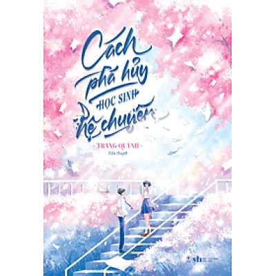 Cách Phá Hủy Học Sinh Hệ Chuyên